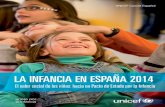 LA INFANCIA EN ESPAÑA 2014 - Agammeagamme.org/wp-content/uploads/2014/06/unicef_informe_la_infancia... · Finalmente proponemos un gran pacto social y político por la infancia.