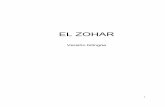 EL ZOHAR - libroesoterico.comlibroesoterico.com/biblioteca/Cabala/Zohar Bilingue.pdf · EL ZOHAR - PROLOGO 1. La Rosa El secreto de la protección espiritual es revelado a través
