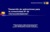 “Desarrollo de aplicaciones para la conectividad IP de ...lsb/elo325/clases/ExamenPablo Naveas.pdf · microcontroladores”. ... 3 Introducción ... Teléfonos celulares. Equipos