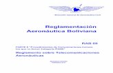 Reglamentación Aeronáutica Boliviana - dgac.gob.bo · Su cumplimiento será aplicado coordinadamente con la Dirección General de Aeronáutica ... que no sea una estación de embarcación