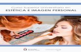 Curso Superior Universitario en Estética e Imagen Personal · actualizarse en el ámbito de la belleza, y adquirir una mayor capacitación profesional en la asesoría de imagen.