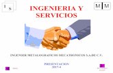 S I INGENIERIA Y M SERVICIOS - ingenser.com.mxingenser.com.mx/.../2017/09/PRESENTACION-IS-17-0904-SERVICIOS.pdf · ingenieria y servicios presentacion 2017 ingenieria y servicios,