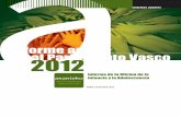 Informe anual al Parlamento Vasco 2012 - ararteko.net · el formato de Informe anexo, esto es, un documento que, ... sea el ámbito o la esfera de la vida afectada. En línea con