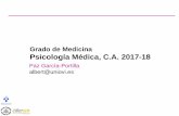 Grado de Medicina Psicología Médica, C.A. 2017-18 · Grado de Medicina Psicología Médica, C.A. 2017-18 Paz García-Portilla albert@uniovi.es