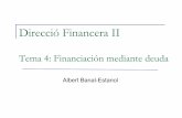 Direcció Financera II - albertbanalestanol.com · De qué depende la forma de la curva? ... y la ETTI tendrá una pendiente mayor ... Rendimiento al vencimiento (Yield ó YTM)