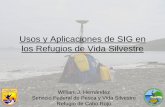 Usos y Aplicaciones de SIG en los Refugios de Vida Silvestrecohemis.uprm.edu/prysig/pdfs/pres_whernandez06.pdf · – Caminatas – Interpretativas – Bicicletas* Evaluación –