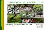 MEMORIA DE LABORES 2015 2015 MEMORIA DE LABORES · MEMORIA DE LABORES 2015 “17 años conservando voluntariamente” Nuestro más grato saludo de parte de la Asociación de Reservas