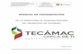 MANUAL DE ORGANIZACIÓN - tecamac.gob.mx · Dirección de administración, jefaturas y coordinaciones, para establecer un modelo de la organización, procedimientos, jerarquización