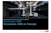 Soluciones ABB en Energía - Mauricio Mazuela · Elementos de una Subestación y portafolio ABB ... Slide 2 Equipos ... Banco de condensadores y celdas MT, incluyendo montaje de Transformador.