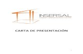 CARTA DE PRESENTACIÓN - insersal.cl INSERSAL.pdf · Somos una empresa especializada en el desarrollo de proyectos de ingeniería y construcción para la gran, ... • Construcción