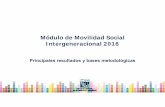Módulo de Movilidad Social Intergeneracional 2016internet.contenidos.inegi.org.mx/contenidos/productos/prod_serv/... · El estudio de la movilidad social intergeneracional se enfoca