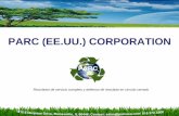 PARC (EE.UU.) CORPORATION · PARC - Antecedentes • Servicio completo de reciclaje de plásticos compañía desde 1996, sirviendo a clientes de Estados Unidos e internacionales,