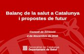 Balanç de la salut a Catalunya i propostes de futur - uch.cat · Impuls a la planificació i ordenació per avançar-nos a les necessitats actuals i futures de la ciutadania: - Enquesta