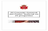 El Consejo General del Poder Judicial en 25 preguntas · sobre la independencia, la eficacia y el papel de los jueces “Los jueces serán ... posible propuesta previa por la Corte