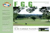 Q de Calidad Turística - fggolf.com · En este principio de temporada los golfistas gallegos han puesto al mal tiempo buena cara y han salido a los campos a calentar motores para