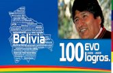 Bolivia: un nuevo país para todospresidencia.gob.bo/documentos/logros100.pdf · permanencia del Presidente, Vicepresidente y de las máximas ... Con Evo Morales se pavimentaron un