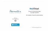 Cloud Computing bajo su total control El modelo Cloud de ...info.ibermaticacloud.com/sunegociocloud/doc/Dossier_Cloud.pdf · • Acuerdo marca blanca • Reventa de servicios ...