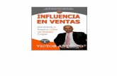 Influencia en Ventas - sellingergroup.com · Influencia en Ventas – Descubriendo El ¨Porqué¨ en (Cómo las personas) Compran ISBN (Pendiente) (EE.UU.) 1. Negocios 2. Ventas .