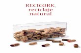 RECICORK, reciclaje natural - retecork.org fileRETECORK, mediante este manual, ofrece las herramientas básicas para desa-rrollar con éxito una campaña de reciclaje de tapones de