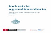 Recursos para la búsqueda de empleo - Barcelona Treball | … · Empresa dedicada a la producción de productos mediterráneos como, ... Grupo alimentario especializado en el aceite