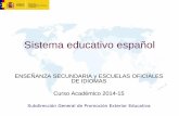 Sistema educativo español - Ministerio de Educación ... · 11-12 Sexto curso de Educación Primaria 12-13 Primer curso de ESO Institutos de educación secundaria (IES) ... el 1