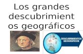 Los grandes descubrimientos geográficos - LAS CC.SS. Y LA ... · Los descubrimientos geográficos. Entre los siglos XV y XVI comienza a manifestarse un cambio en la mentalidad de