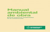 Manual ambiental de obra - 100carbonneutral.com · Criterio para la Reducción en la generación de ruido 15 Criterio para el Control a la generación de olores intensos 17 ... Si