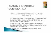 2.1 LA IDENTIDAD CORPORATIVA. COMPONENTES 2.2 LA …alcazaba.unex.es/asg/500349/TEMA 2. 2010-11.IMAGEN [Modo de... · La identidad corporativa de una organización es su esencia Lo