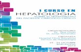 I CURSO EN - AEEH | Asociación Española para el Estudio ...aeeh.es/wp-content/uploads/2014/06/Programa-I-Curso-en-Hepatologia... · Definir algoritmos diagnósticos y terapéuticos