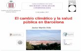 El cambio climático y la salud pública en Barcelona · pequeños estados insulares en desarrollo y de otras regiones costeras, las megalópolis y las regiones montañosas y polares