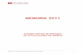memoria COBCM 2011cobcm.net/wp-content/uploads/Anexos/1-1-3-memoria cobcm dosmilonce.pdf · Colegio Oficial de Biólogos de la Comunidad de Madrid ... Junta General de los colegiados,