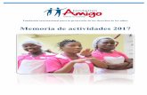 Memoria de actividades 2017 - fundacionamigo.org · Memoria de actividades 2017 . Página 2 de 24 Dos extructuras con el mismo origen La Congregación de los Amigonianos ... El 93%