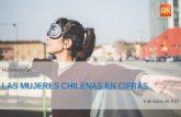 LAS MUJERES CHILENAS EN CIFRAS - gfk.com · la familia La entrada al mundo del trabajo no ha estado exenta de sacrificios par las mujeres chilenas 69% cree que la imagen y ... mujer