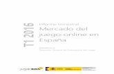Informetrimestral Mercado del juego online en España · 2016-05-11 · No se incluyen las apuestas mutuas de la Sociedad Estatal de Loterías y Apuestas del Estado correspondientes