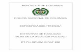 REPÚBLICA DE COLOMBIA · repÚblica de colombia policia nacional de colombia especificacion tÉcnica distintivo de habilidad “alas de la aviaciÓn policial” et-pn-gruca-diraf