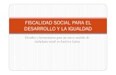 FISCALIDAD SOCIAL PARA EL DESARROLLO Y LA IGUALDAD · Logros y límites del desarrollo social en la región ... 0 5 10 15 20 25 30 35 40 45 50 55 60 65 70 75 80 85 90 ... actividad)