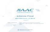 Informe Final - jiaac.gob.ar · Este informe refleja las conclusiones y recomendaciones de la Junta de Investigación de Accidentes de Aviación Civil (JIAAC) con relación a los