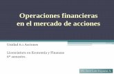 Operaciones financieras en el mercado de accionesweb.uqroo.mx/archivos/jlesparza/acpef139/Unidad 6.1 Acciones.pdf · diferencia se la llama descuento de emisión. Tipos de series