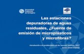 Presentación de PowerPoint - ambienteeuropeo.org · Las estaciones depuradoras de aguas residuales, ¿Fuente de emisión de microplásticos y microfibras? Introducción a la problemática