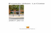 Proyecto Urban- La Coma - Fundación Secretariado Gitano · La elaboración del Plan Integral de Desarrollo Local del Barrio de la Coma intentó promover una segunda fase, presidida