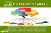 CONVERSAR - biomedicinayetica.org · 3 SUMARIO Artículos La importancia de la comunicación en la relación entrelosprofesionalessanitariosylospacientes. JuanValverdedeAmusco,ahombrosdegigantes.