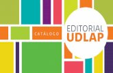 La Editorial - Universidad de las Américas Puebla (UDLAP) · catálogo reúne los libros en existencia publicados por la ... nas que habitan el planeta Tierra. ... un ensayo sobre