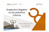 Aspectos legales en la práctica clínica - semg.es · CODIGO DEONTOLOGICO • SERVICIO DE SALUD ... Limitada por el interés de la salud del propio ... • Presentarme a las oposiciones