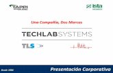 Una Compañía, Dos Marcas - Techlab Systems · La actual TECHLAB SYSTEMS, S.L. es una compañía propiedad de accionistas españoles y norteamericanos, y es el resultado de un exitoso