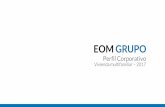 Presentación de PowerPoint - EOM GRUPO · Somos un grupo empresarial constituido en el 2008 sobre la experiencia de empresas con casi 50 años de reconocida actividad profesional