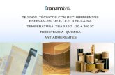 TEJIDOS TÉCNICOS CON RECUBRIMIENTOS ESPECIALES DE …transmival.com/web/wp-content/uploads/2017/05/PRESENTACION-TRANSMI... · las altas propiedades tÉcnicas de estos tejidos se