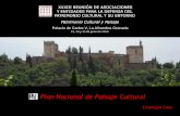 Plan Nacional de Paisaje Cultural - hispanianostra.org · El paisaje cultural es una realidad dinámica, pues es producto de los procesos, naturales y culturales, que se suceden en
