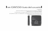 Este documento es la guía del usuario del teléfono ... · GW550 Guía del usuario - Español Este documento es la guía del usuario del teléfono inteligente GW550 de LG con Windows