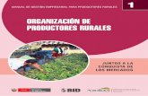 ORGANIZACIÓN DE PRODUCTORES RURALES · organizaciones de productores, quienes deben velar por el desarrollo de su región, porque tienen las facultades que la ley otorga y los recursos