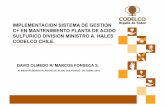 MESA REDONDA 2016 - CODELCO - IMPLEMENTACION SISTEMA DE … REDONDA 2016... · IMPLEMENTACION SISTEMA DE GESTION C+ EN MANTENIMIENTO PLANTA DE ACIDO SULFURICO DIVISION MINISTRO A.